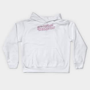 Pink Aesthetic Quote on my worst behavior Kids Hoodie